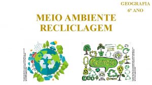 Disponvel em https www pensamentoverde com brreciclagemvocejaseperguntousobrequalimportanciadareciclagemparaomeioambiente Acesso