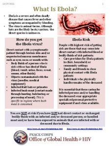 10272021 What Is Ebola 1 Ebola is a