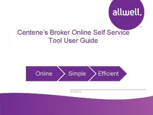 Centenes Broker Online Self Service Tool User Guide