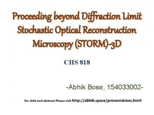 Proceeding beyond Diffraction Limit Stochastic Optical Reconstruction Microscopy