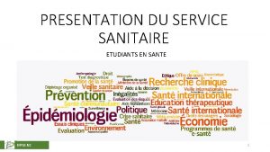 PRESENTATION DU SERVICE SANITAIRE ETUDIANTS EN SANTE IFPSS