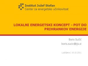 Institut Joef Stefan Center za energetsko uinkovitost LOKALNI