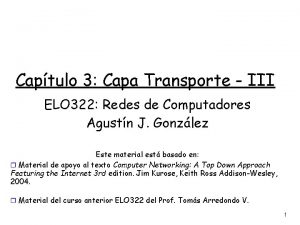 Captulo 3 Capa Transporte III ELO 322 Redes