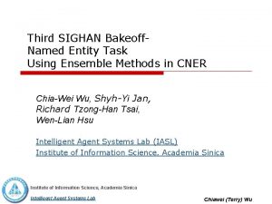 Third SIGHAN Bakeoff Named Entity Task Using Ensemble