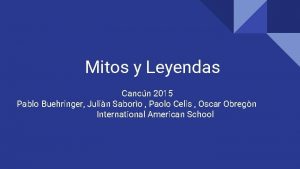 Mitos y Leyendas Cancn 2015 Pablo Buehringer Julin