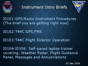 Instrument Intro Briefs I 0101 GPSRadio Instrument Procedures