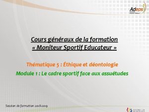 Cours gnraux de la formation Moniteur Sportif Educateur