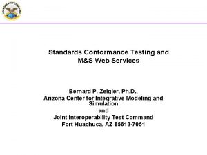 Standards Conformance Testing and MS Web Services Bernard