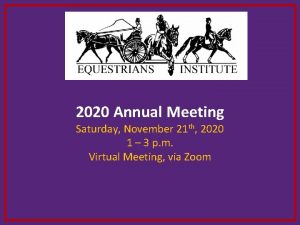 2020 Annual Meeting Saturday November 21 th 2020