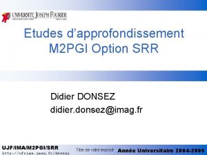 Etudes dapprofondissement M 2 PGI Option SRR Didier