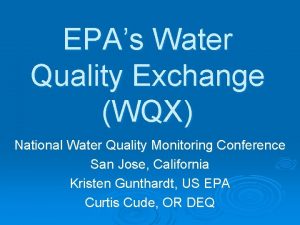 EPAs Water Quality Exchange WQX National Water Quality