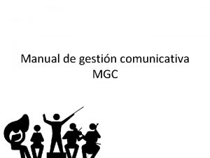 Manual de gestin comunicativa MGC MGC Es el