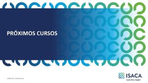 PRXIMOS CURSOS Confidential For internal use only Curso