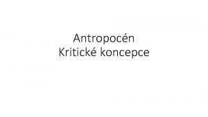 Antropocn Kritick koncepce Klov od minule Antropocn lovk