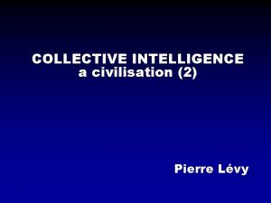 COLLECTIVE INTELLIGENCE a civilisation 2 Pierre Lvy Collective
