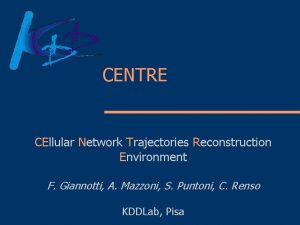 CENTRE CEllular Network Trajectories Reconstruction Environment F Giannotti