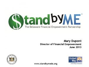 Mary Dupont Director of Financial Empowerment June 2013