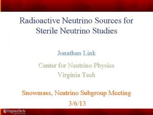 Radioactive Neutrino Sources for Sterile Neutrino Studies Jonathan