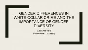 GENDER DIFFERENCES IN WHITECOLLAR CRIME AND THE IMPORTANCE
