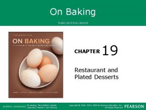 On Baking THIRD EDITION UPDATE CHAPTER 19 Restaurant
