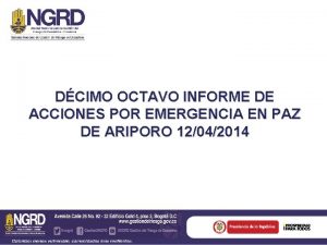 DCIMO OCTAVO INFORME DE ACCIONES POR EMERGENCIA EN