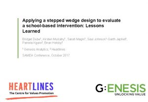 Applying a stepped wedge design to evaluate a