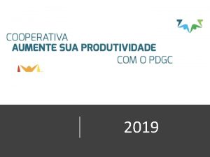 2019 PDGC O Programa de Desenvolvimento da Gesto