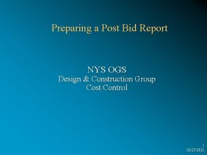 Preparing a Post Bid Report NYS OGS Design