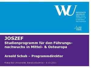 JOSZEF Studienprogramm fr den Fhrungsnachwuchs in Mittel Osteuropa