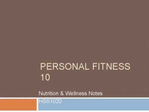 PERSONAL FITNESS 10 Nutrition Wellness Notes HSS 1020