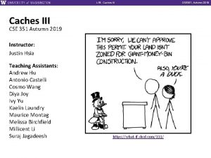 L 18 Caches III CSE 351 Autumn 2019