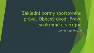 Zkladn normy sportovnho prva Obecn vod Prvo soukrom