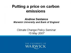 Putting a price on carbon emissions Andrew Sentance