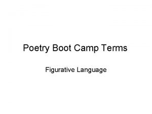 Poetry Boot Camp Terms Figurative Language Simile A