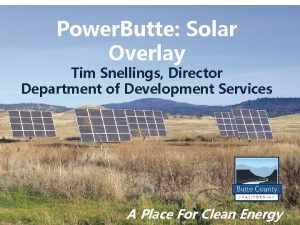 Power Butte Solar Overlay Tim Snellings Director Department