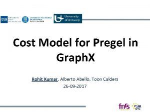 Cost Model for Pregel in Graph X Rohit