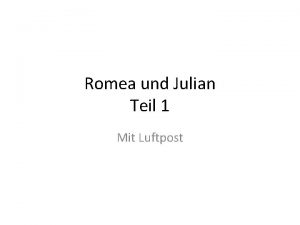 Romea und Julian Teil 1 Mit Luftpost TEIL