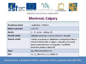 Montreal Calgary Tematick oblast Anglitina CANADA Datum vytvoen