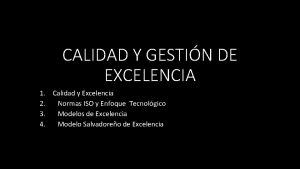 CALIDAD Y GESTIN DE EXCELENCIA 1 Calidad y