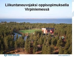 Liikuntaneuvojaksi oppisopimuksella Virpiniemess Nuori oppisopimuksessa Mila ja Petra