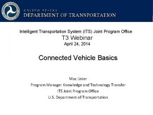 USDOT Intelligent Transportation Systems Joint Program Office Intelligent