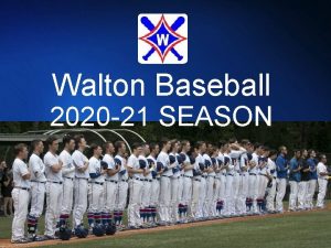 Walton Baseball 2020 21 SEASON PARENT MEETING Walton