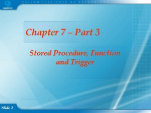 Chapter 7 Part 3 Stored Procedure Function and