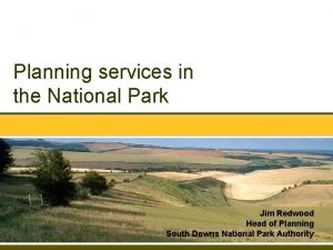 Planning services in the National Park Jim Redwood