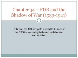 Chapter 34 FDR and the Shadow of War