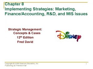 Chapter 8 Implementing Strategies Marketing FinanceAccounting RD and