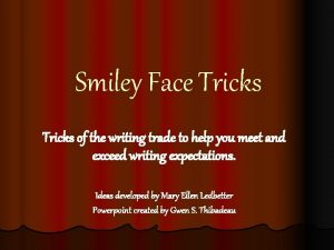 Smiley Face Tricks of the writing trade to