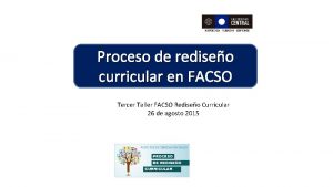 Proceso de rediseo curricular en FACSO Tercer Taller