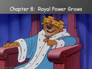 Chapter 8 Royal Power Grows Warm Up April