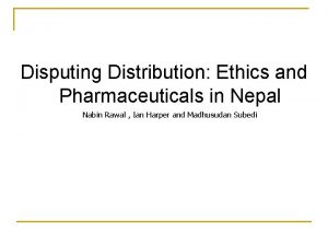 Disputing Distribution Ethics and Pharmaceuticals in Nepal Nabin